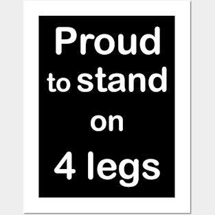 4 legs only Posters and Art